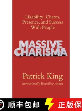 预订 Massive Charisma: Likability, Charm, Presence, and Success With People [9781647434106]