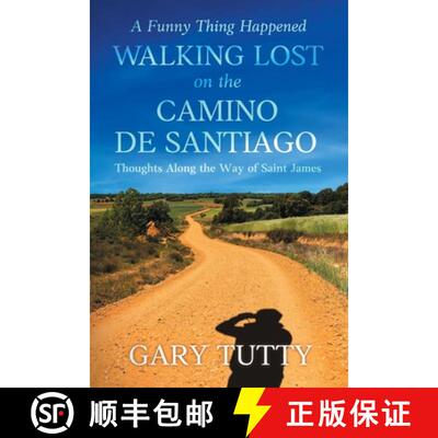 【3-4周达】A Funny Thing Happened Walking Lost on the Camino De Santiago: Thoughts Along the Way of S... [9781965340288]
