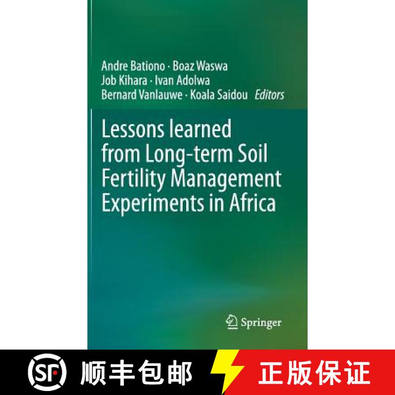 【3-4周达】Lessons Learned from Long-Term Soil Fertility Management Experiments in Africa [9789400729377]
