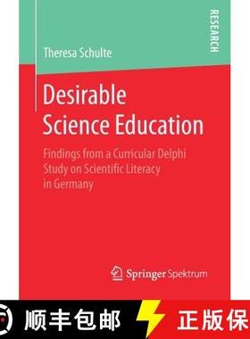 【3-4周达】Desirable Science Education : Findings from a Curricular Delphi Study on Scientific Litera... [9783658182533]