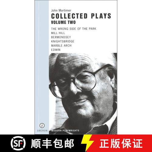 【3-4周达】John Mortimer: Plays Two: The Wrong Side of the Park; Mill Hill; Bermondsey; Knightsbridge... [9781840022773]