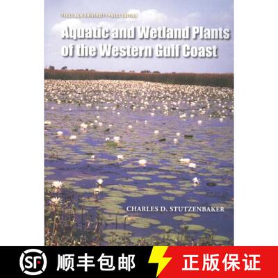【3-4周达】Aquatic and Wetland Plants of the Western Gulf Coast [9781603442220]