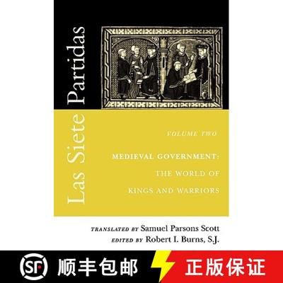 【3-4周达】Las Siete Partidas, Volume 2: Medieval Government: The World of Kings and Warriors (Partid... [9780812217391]