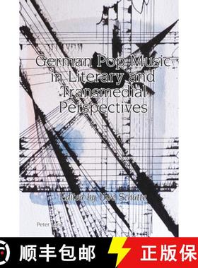 【3-4周达】German Pop Music in Literary and Transmedial Perspectives [9781789976540]
