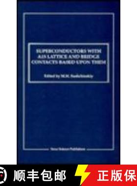 【3-4周达】Superconductors with A15 Lattice and: Bridge Contacts Based Upon Them [9781560720119]