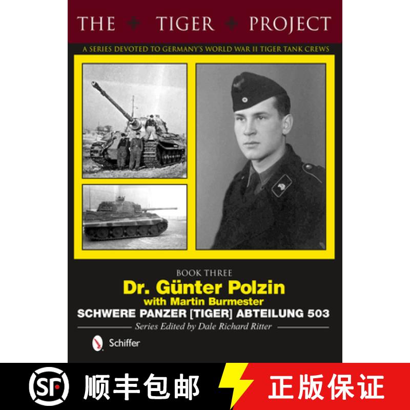 【4周达】The Tiger Project: A Series Devoted to Germany's World War II Tiger Tank Crews: Book Three -... [9780764346385]