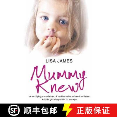 【3-4周达】Mummy Knew: A terrifying step-father. A mother who refused to listen. A little girl desper... [9780007325160]
