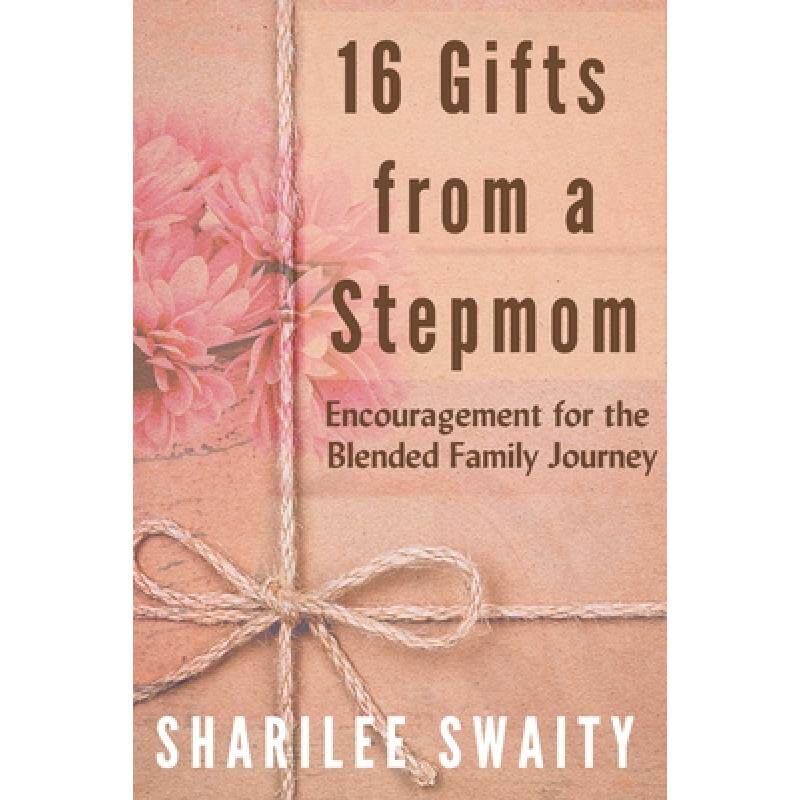 预订 16 gifts from a stepmom: encourageme. [9781999028619]