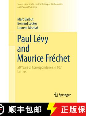 【3-4周达】Paul Lévy and Maurice Fréchet: 50 Years of Correspondence in 107 Letters [9781447156185]