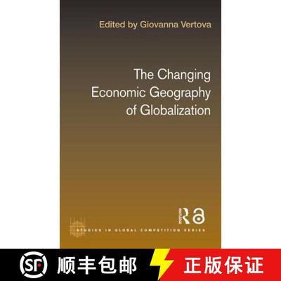 【4周达】Changing Economic Geography of Globalization: Reinventing space [9780415353984]