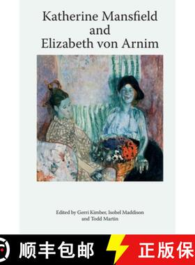 【3-4周达】Katherine Mansfield and Elizabeth Von Arnim [9781474454445]