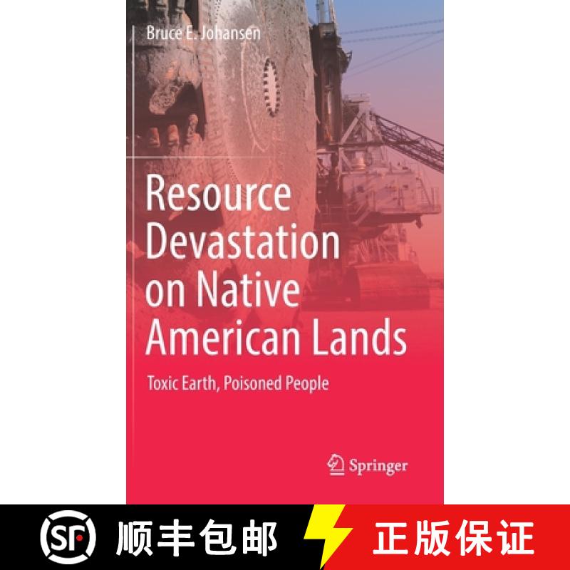 【3-4周达】Resource Devastation on Native American Lands : Toxic Earth, Poisoned People [9783031218958]