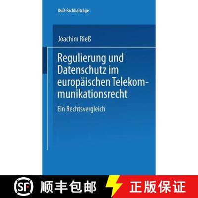 【3-4周达】Regulierung und Datenschutz im europäischen Telekommunikationsrecht : Ein Rechtsvergleich [9783528055332]
