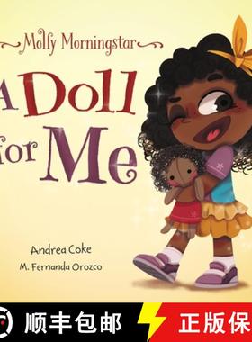预订 Molly Morningstar A Doll for Me: A Fun Story About Diversity, Inclusion, and a Sense of Belonging [9781777388324]