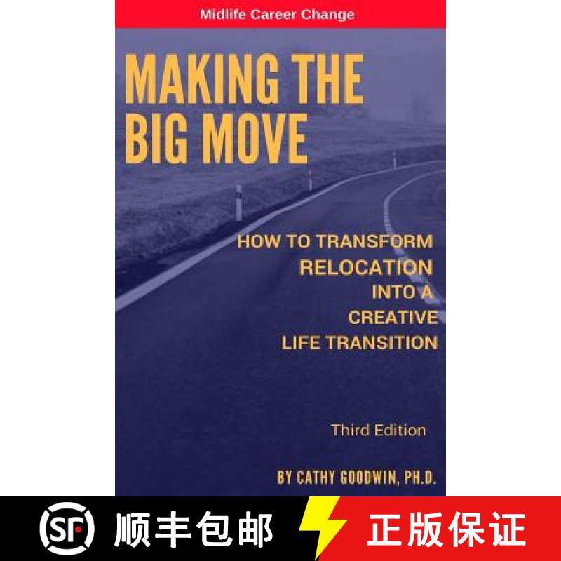 预订 Making The Big Move - 3rd Edition: How To Transform Relocation Into A Creative Life Transition [9781732440005]