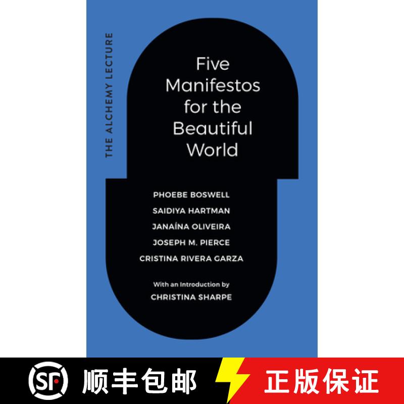【3-4周达】Five Manifestos for the Beautiful World: The Alchemy Lecture [9781478032182]
