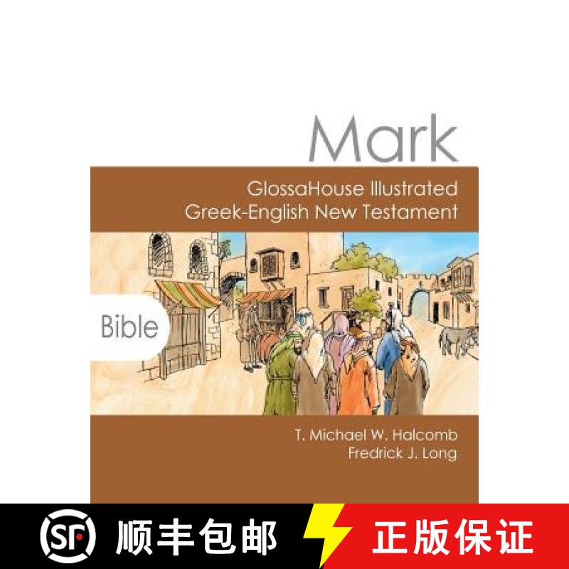 预订 Mark: GlossaHouse Illustrated Greek-English New Testament [9780692206003]