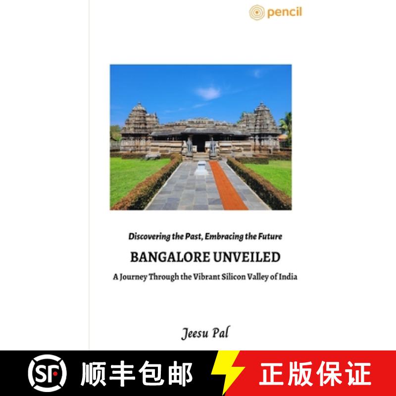 【2-3周达】Bangalore Unveiled- A Journey Through the Vibrant Silicon Valley of India [9789356679467]