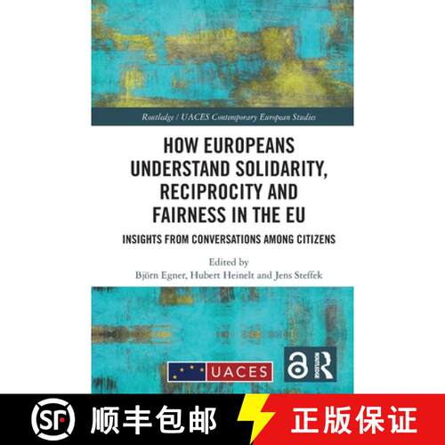 【3-4周达】How Europeans Understand Solidarity, Reciprocity and Fairness in the EU: Insights from Con... [9781032690858]