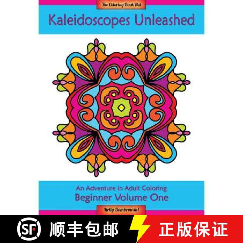 预订 Kaleidoscopes Unleashed: An Adventure in Adult Coloring [9780692577332]