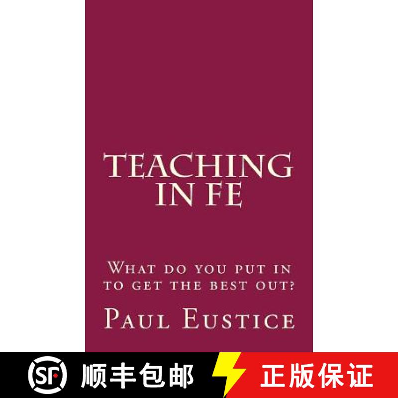 预订 Teaching in FE: What do you put in to get the best out? [9780992608835]