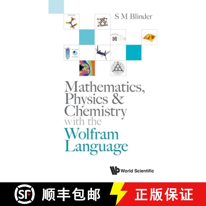 【3-4周达】Mathematics, Physics & Chemistry with the Wolfram Language [9789811292255]