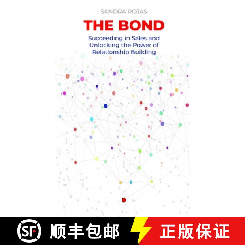 【2-3周达】The Bond: Succeeding in Sales and Unlocking the Power of Relationship Building [9798992721201]