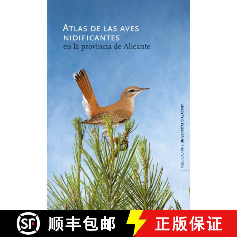预订 Atlas de las Aves Nidificantes en la Provincia de Alicante [Atlas of Breeding Birds in Alicante ... [9788497173575]
