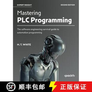 预订 Mastering PLC Programming - Second Edition: The software engineering survival guide to automatio... [9781836642558]