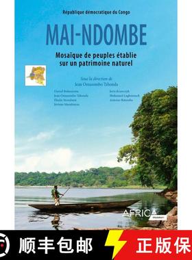 【3-4周达】Mai-Ndombe: Mosaïque de Peuples Établie sur un Patrimoine Naturel [Mai-Ndombe: Mosaic of... [9789492669551]