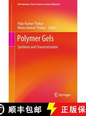 【3-4周达】Polymer Gels : Synthesis and Characterization [9789811060823]