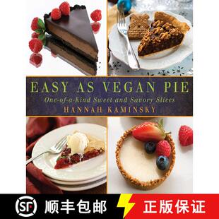 【3-4周达】Easy As Vegan Pie: One-of-a-Kind Sweet and Savory Slices [9781626361027]