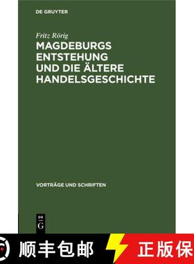 预订 Magdeburgs Entstehung und die ältere Handelsgeschichte [9783112537336]