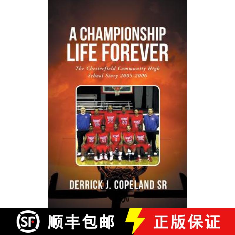 【2-3周达】A Championship Life Forever: The Chesterfield Community High School Story 2005-2006 [9781640284616]