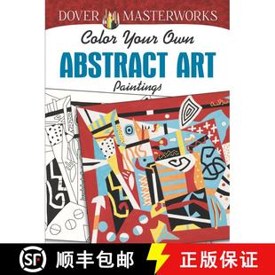 预订 Dover: Masterworks Color Your Own Abstract Art Paintings: Color Your Own Abstract Art Paintings [9780486833156]