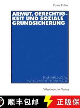 【3-4周达】Armut, Gerechtigkeit und soziale Grundsicherung : Einführung in eine komplexe Problematik [9783531136660]