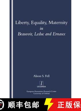 【3-4周达】Liberty, Equality, Maternity in Beauvoir, Leduc and Ernaux [9781900755733]