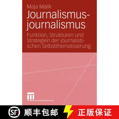 【3-4周达】Journalismusjournalismus: Funktion, Strukturen und Strategien der journalistischen Selbstt... [9783531142050]