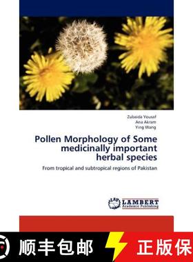 预订 Pollen Morphology of Some medicinally important herbal species [9783845430539]