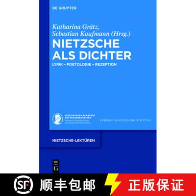 【3-4周达】精装 Nietzsche als Dichter – Lyrik – Poetologie – Rezeption [9783110518887]