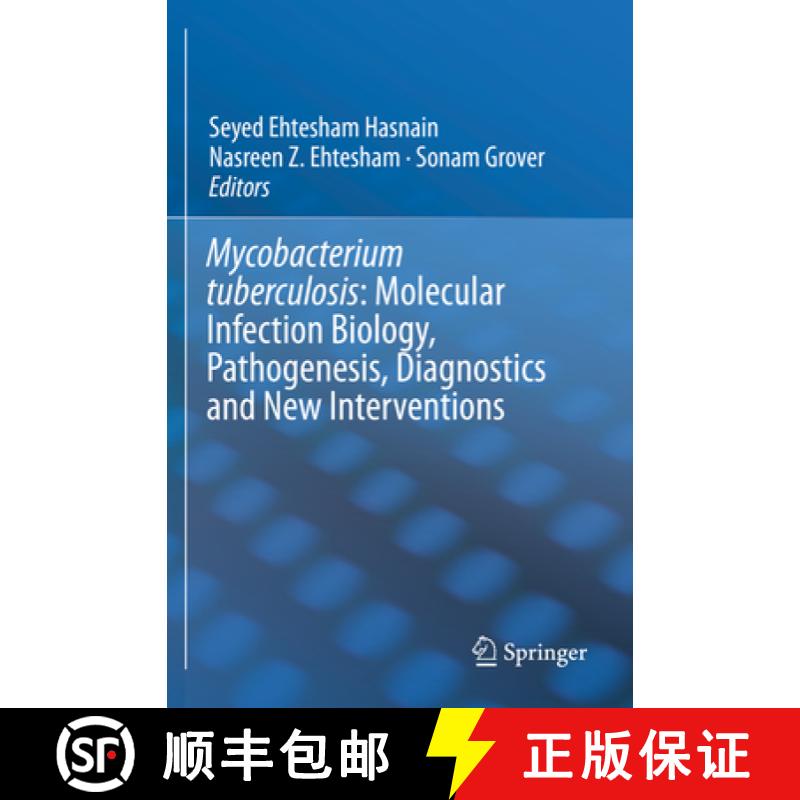【4周达】Mycobacterium Tuberculosis: Molecular Infection Biology, Pathogenesis, Diagnostics and New I... [9789813294158]