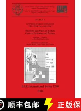 【3-4周达】Paleolithique Superieur / The Upper Palaeolithic: Sessions generales et posters / General ... [9781841715995]