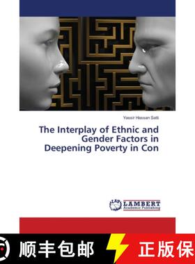 预订 The Interplay of Ethnic and Gender Factors in Deepening Poverty in Con [9783659893582]