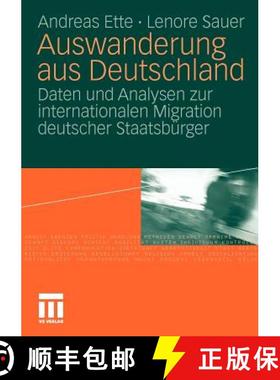【3-4周达】Auswanderung aus Deutschland : Daten und Analysen zur internationalen Migration deutscher ... [9783531158693]