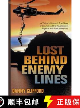 【3-4周达】Lost Behind Enemy Lines: A Vietnam Veteran's True Story of Survival and the Revelation of ... [9780997288803]