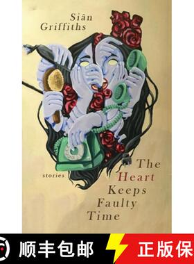 预订 The Heart Keeps Faulty Time [9781949344110]