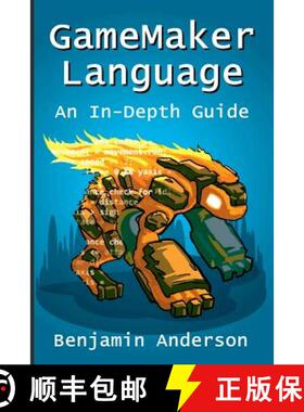 【3-4周达】GameMaker Language: An In-Depth Guide [Soft Cover] [9781329419568]