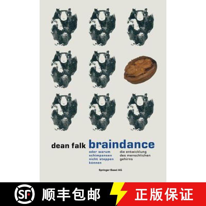 【3-4周达】Braindance Oder Warum Schimpansen Nicht Steppen Koennen: Die Evolution Des Menschlichen Ge... [9783034861823]