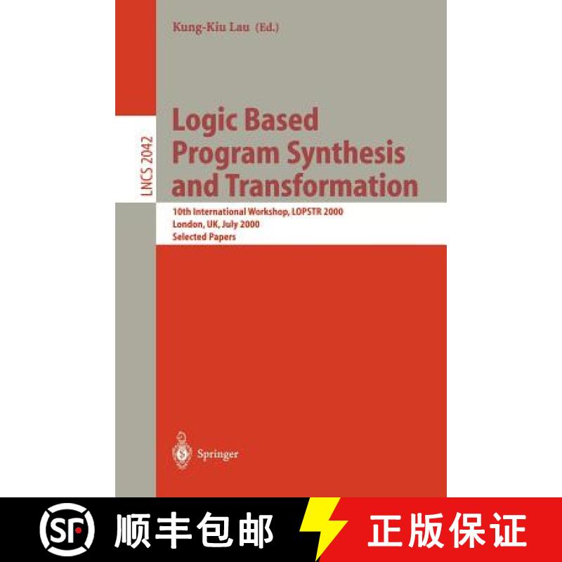 【3-4周达】Logic Based Program Synthesis and Transformation: 10th International Workshop, Lopstr 2000... [9783540421276]