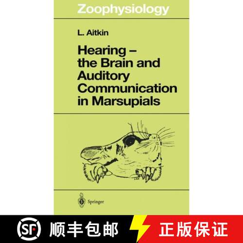 【3-4周达】精装 Hearing - The Brain and Auditory Communication in Marsupials [9783540629467]
